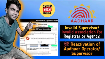 Invalid Supervisor/Invalid association for Registrar or Agency | Reactivation Aadhaar Operator id