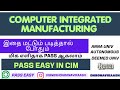 Pass Easy in CIM | Computer Integrated Manufacturing | R21 | AU | Autonomous | Deemed| DHRONAVIKAASH