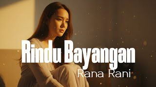 Rindu Bayangan|| Rana Rani - Modern Dangdut Cover|| Kayria