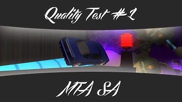 [MTA:SA] Quality Test #1