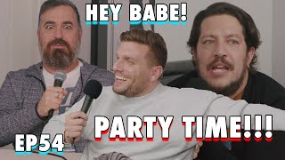 Party Time! with Brian Quinn aka Q | Sal Vulcano & Chris Distefano Present: Hey Babe! | EP 54