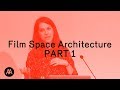 Film, Space, Architecture (PART1/3)