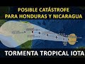 Posible evento catastrófico para Nicaragua y Honduras por el futuro huracán Iota.