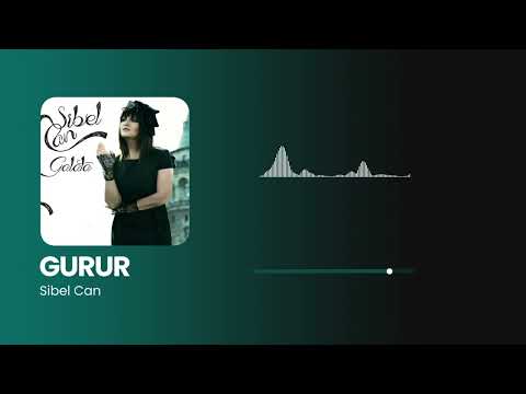 Sibel Can - Gurur (Official Lyric Video)