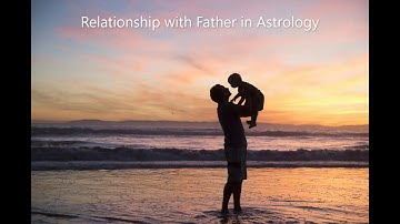 Relationship with Father in Vedic Astrology