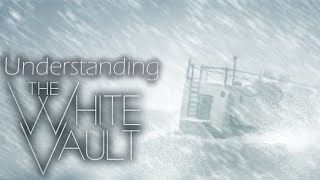 How to Overcome Fear... Understanding The White Vault