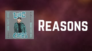 Luke Combs - Reasons (Lyrics)