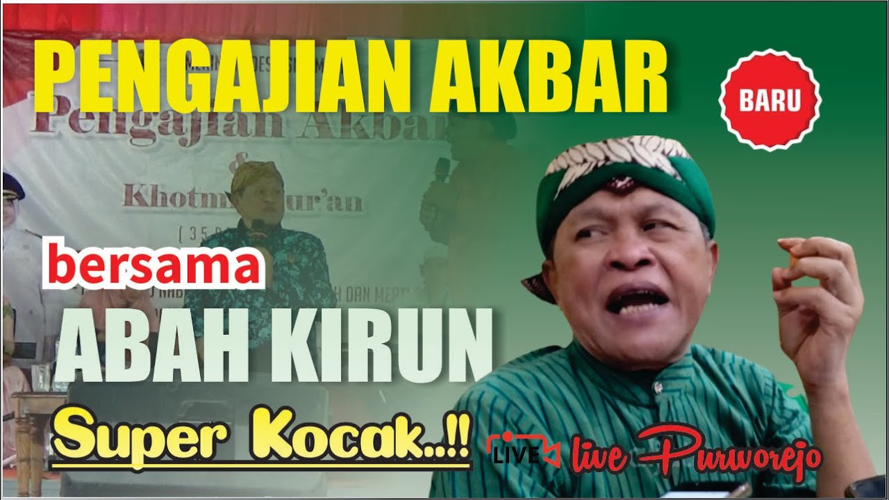 PENGAJIAN AKBAR BERSAMA ABAH KIRUN...SUPER KOCAK (Live Purworejo)