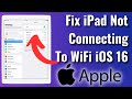 How To Fix iPad Not Connecting To WiFi iOS 15/16