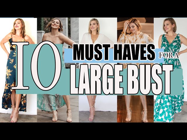 How to Style a Big Bust II How to Dress Well Big Bust II Style tips for  Large Bust II Must Haves 