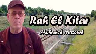 Mohamed Mazouni - ' rah el kitar ' ( Music Vidéo)