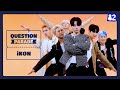 iKON Roasting Each Other "BUT YOU" Already Expected That 🙊🔥 | Question Parade | iKON