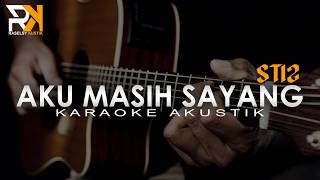 Aku Masih Sayang - St12 | Karaoke Akustik