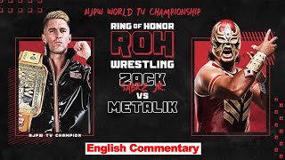 FULL MATCH! Zack Sabre Jr. vs Metalik｜NJPW WORLD TV CHAMPIONSHIP MATCH｜#ROH 8/31/23