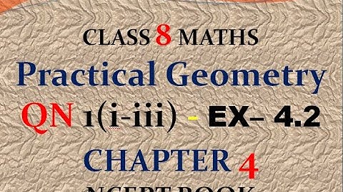 Q 1 (i,ii,iii) - exercise 4.2 - chapter 4 - Practical Geometry - class 8 - maths - ncert - solutions