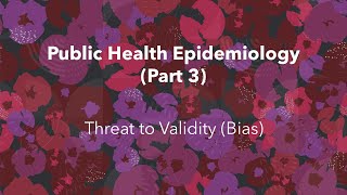 Understanding Lack of Validity (Bias) - Part 3