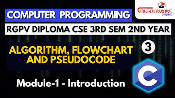 Lec 3 | Algorithm, Flowchart and Pseudocode | RGPV Diploma CSE 3rd Sem 2nd Year