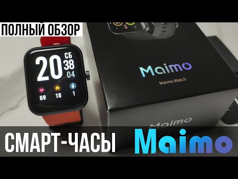 Aqlli soat Maimo Watch - to&rsquo;liq sharh + testlar