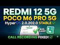 Redmi 12 5G / Poco M6 Pro 5G HyperOS 2.0.202.0 Stable Update | MI Dialer Call Recording Bug Fixed!