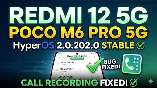 Redmi 12 5G / Poco M6 Pro 5G HyperOS 2.0.202.0 Stable Update | MI Dialer Call Recording Bug Fixed!
