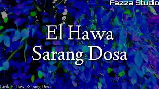 El Hawa - Sarang Dosa   Lirik  