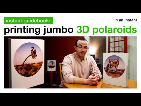 How to Print Gallery-Worthy 3D Jumbo Polaroids [Instant Guidebook]