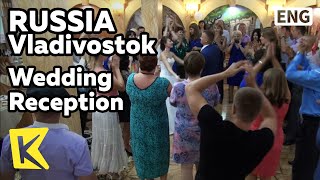 【K】Russia Travel-Vladivostok[러시아 여행-블라디보스토크]블라디보스토크의 결혼 피로연/Reception/Wedding