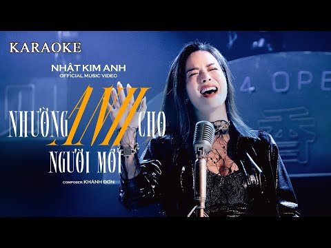 [ KARAOKE ] Nhường Anh Cho Người Mới - Nhật Kim Anh 