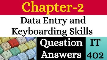 Class 9 IT-402 Unit 2 Data Entry and Keyboarding Skills |Question Answers