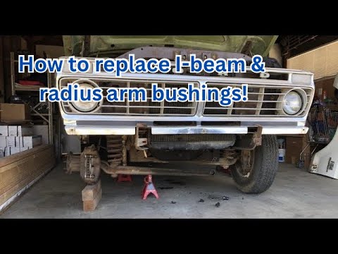 1974 F350-Radius arm & I-beam bushing replacement