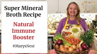 Super Mineral Broth Recipe  Natural Immune Booster