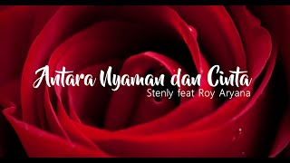 ANTARA NYAMAN DAN CINTA - COVER Stenly Timbowo Feat Roy Aryana