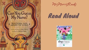 CAN YOU GUESS MY NAME? MyView Literacy Fourth Grade Unit 4 Week 1 Read Aloud
