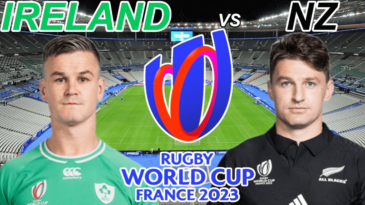IRELAND vs NEW ZEALAND Rugby World Cup 2023 Quarter FINAL Live Commentary YouTube