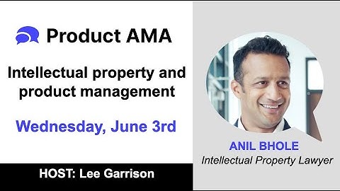 Product AMA Live - Intellectual property and product management