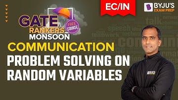 GATE 2023 Electronics (EC) Exam | GATE Questions on Random Variables in Communication | BYJU