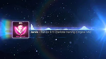 Jarvis - Run for It ft. Charlotte Haining (Original Mix)