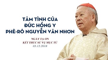 Tâm tình của Đức Hồng Y Phê-rô Nguyễn Văn Nhơn ngày tạ ơn, kết thúc sứ vụ mục tử
