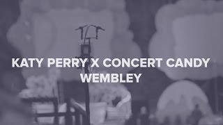 Katy Perry - Concert Candy: WEMBLEY (LEGENDADO PT/BR)