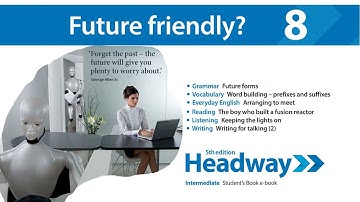 Headway Intermediate 5th Unit 8 : Future friendly