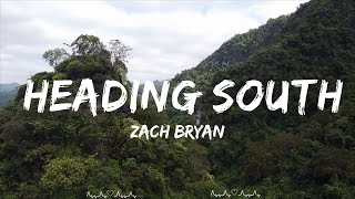 Zach Bryan - Heading South (Lyrics)  || Austin Music