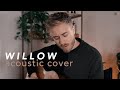willow - Taylor Swift (Acoustic Cover by Jonah Baker)