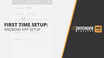 How to Install and Setup the Defender HD App on an Android™ Smartphone