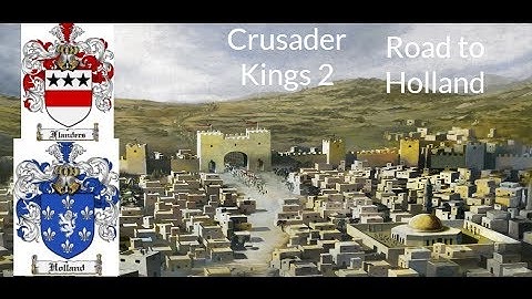 CK2 Road to Holland Let