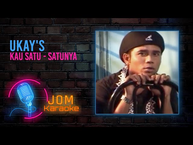 Ukay's - Kau Satu-Satunya (Official Karaoke Video) class=