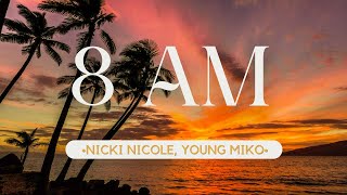 Nicki Nicole, Young Miko - 8 AM (Letra/Lyrics)