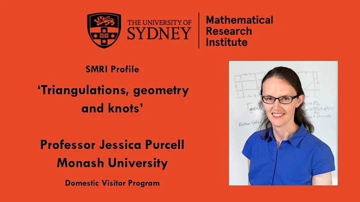 Jessica Purcell: Triangulations, geometry and knots