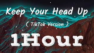 Andy Grammer - Keep Your Head Up | [ Lyrics ] | [ 1Hour ] [ Loop ] | [ TikTok Version ]