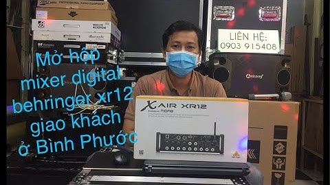 Mở hộp mixer digital behringer xr12 giao khách ở Bình Phước