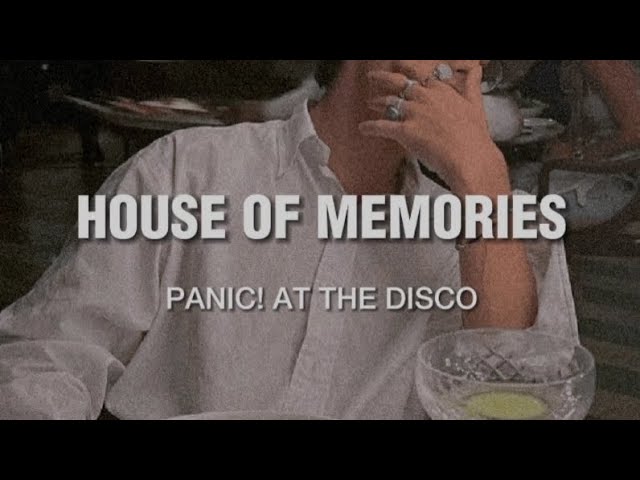Baby we built this house on memories||House Of Memories - Panic! At The Disco (slowed+reverb+lyrics) class=